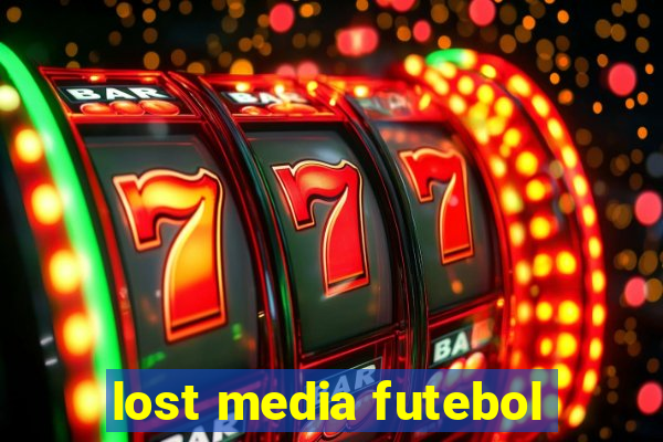 lost media futebol